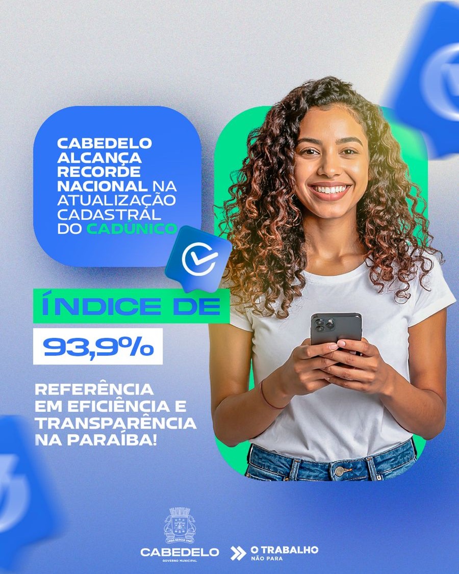 Cabedelo bate recorde na atualização do CadÚnico e se destaca nacionalmente em gestão social